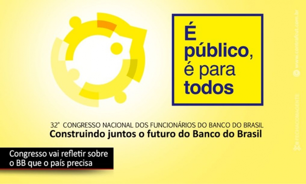 Sindicato dos Bancrios de Presidente Prudente - Congresso vai refletir sobre o Banco do Brasil que o pas precisa