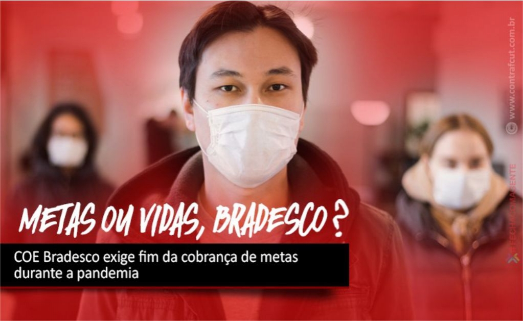 Sindicato dos Bancrios de Presidente Prudente - COE Bradesco exige fim da cobrana de metas durante a pandemia