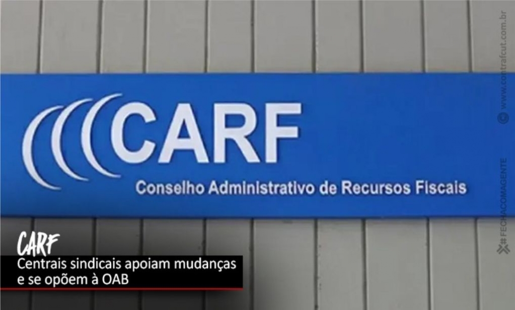 Sindicato dos Bancrios de Presidente Prudente - Carf: Centrais sindicais se contrapem a pedido de acordo feito pela OAB