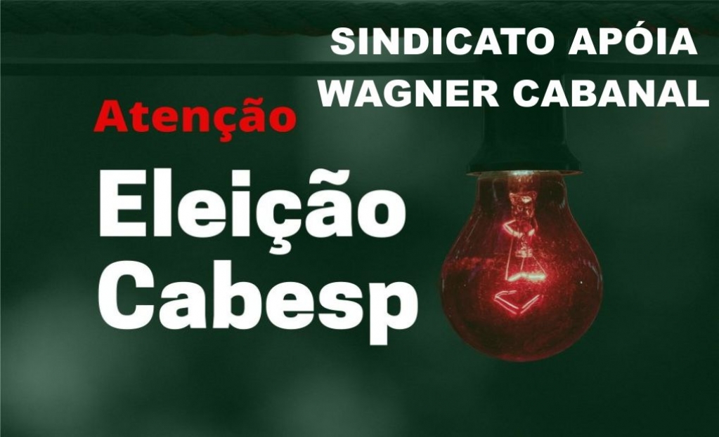 Sindicato dos Bancrios de Presidente Prudente - Eleies da Cabesp: Vote Wagner Cabanal