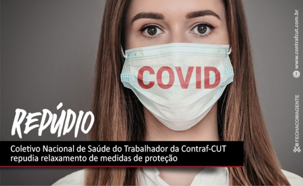 Sindicato dos Bancrios de Presidente Prudente - Coletivo Nacional de Sade do Trabalhador da Contraf-CUT repudia relaxamento de medidas de proteo