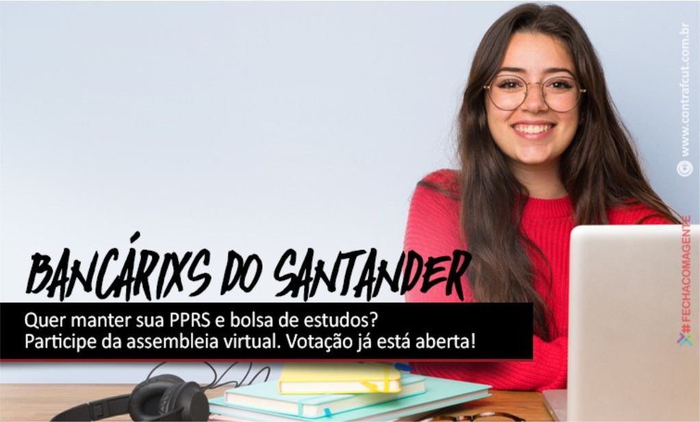 Sindicato dos Bancrios de Presidente Prudente - Trabalhadores do Santander aprovam a renovao do ACT e do PPRS