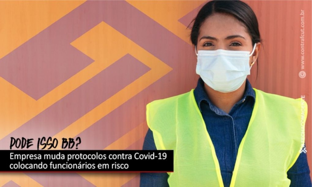 Sindicato dos Bancrios de Presidente Prudente - Em deciso unilateral, BB desrespeita trabalhadores ao divulgar novo manual contra Covid-19